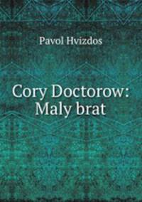 Cory Doctorow: Maly brat