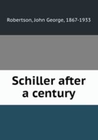 Schiller after a century
