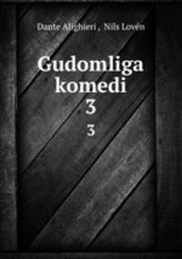 Gudomliga komedi. 3