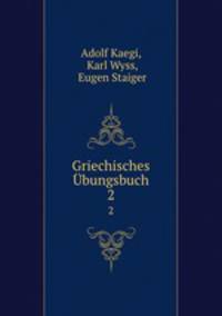 Griechisches bungsbuch. 2
