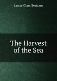 The Harvest of the Sea