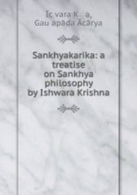 Sankhyakarika: a treatise on Sankhya philosophy by Ishwara Krishna
