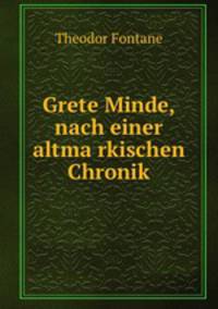 Grete Minde, nach einer altmarkischen Chronik