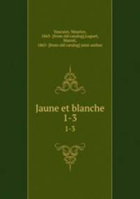 Jaune et blanche. 1-3