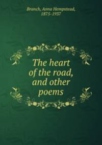 The heart of the road, and other poems