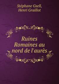 Ruines Romaines au nord de l`aurs