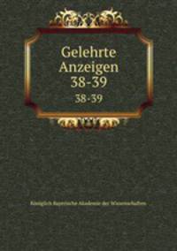 Gelehrte Anzeigen. 38-39