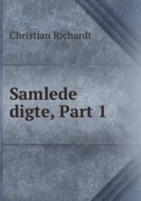 Samlede digte, Part 1