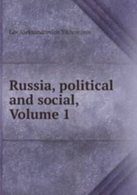 Russia, political and social, Volume 1