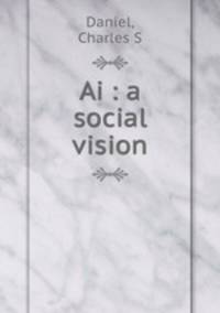 Ai : a social vision