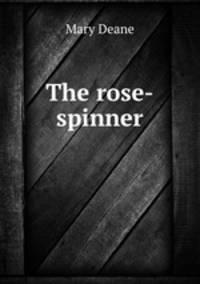 The rose-spinner