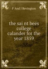 the sai nt bees college calander for the year 1859