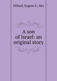 A son of Israel: an original story