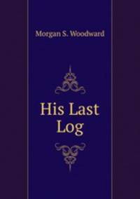 His Last Log