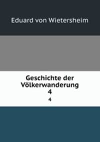 Geschichte der Vlkerwanderung. 4