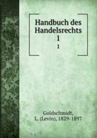 Handbuch des Handelsrechts. 1