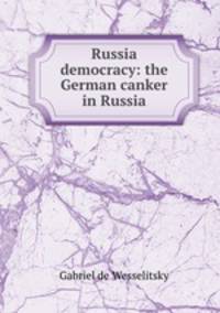 Russia & democracy: the German canker in Russia