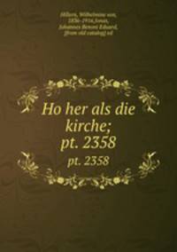 Hoher als die kirche;. pt. 2358