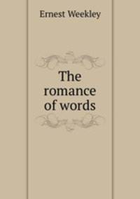 The romance of words