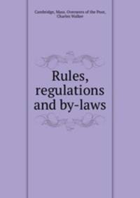 Rules, regulations and by-laws
