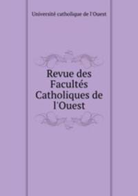 Revue des Facults Catholiques de l`Ouest