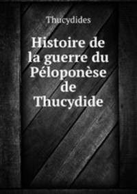 Histoire de la guerre du Ploponse de Thucydide