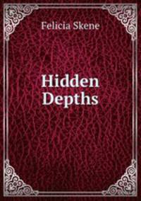 Hidden Depths
