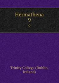 Hermathena. 9