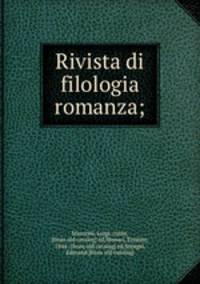 Rivista di filologia romanza;