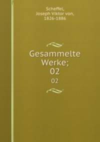 Gesammelte Werke;. 02