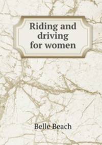 Riding and driving for women
