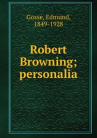 Robert Browning; personalia