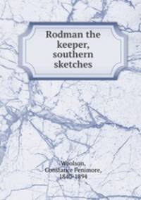Rodman the keeper, southern sketches