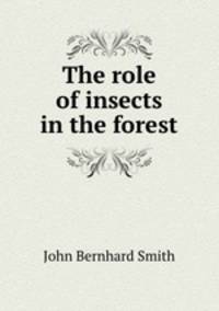The role of insects in the forest