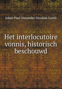 Het interlocutoire vonnis, historisch beschouwd