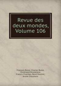 Revue des deux mondes, Volume 106