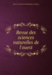 Revue des sciences naturelles de l`ouest
