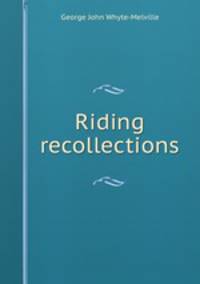 Riding recollections
