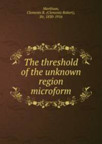 The threshold of the unknown region microform