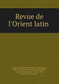 Revue de l`Orient latin