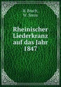 Rheinischer Liederkranz auf das Jahr 1847