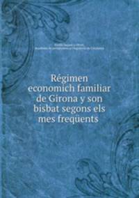 Rgimen economich familiar de Girona y son bisbat segons els mes freqents .
