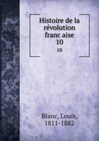 Histoire de la revolution francaise. 10