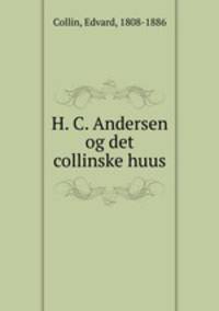 H. C. Andersen og det collinske huus