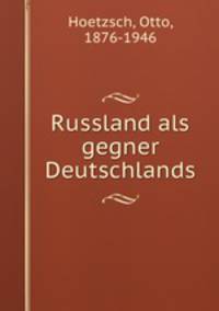 Russland als gegner Deutschlands