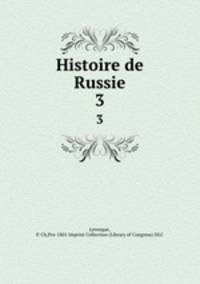 Histoire de Russie. 3