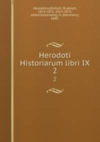 Herodoti Historiarum libri IX. 2