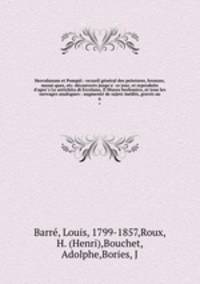 Herculanum et Pompei : recueil general des peintures, bronzes, mosaiques, etc. decouverts jusqu`a ce jour, et reproduits d`apres Le antichita di Ercolano, Il Museo borbonico, et tous les ouvrages analogues : augmente de sujets inedits, graves au. 6