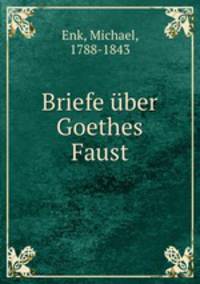 Briefe ber Goethes Faust