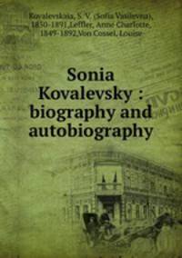 Sonia Kovalevsky : biography and autobiography
